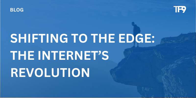 Shifting to the Edge: The Internet's Evolution Picture